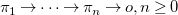 pi 1 right arrow midline horizontal ellipsis right arrow pi Subscript n Baseline right arrow o comma n greater than or equals 0