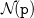 script upper N left parenthesis monospace p right parenthesis