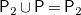 sans serif upper P 2 union sans serif upper P equals sans serif upper P 2