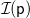 script upper I left parenthesis sans serif p right parenthesis