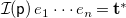 script upper I left parenthesis sans serif p right parenthesis e 1 midline horizontal ellipsis e Subscript n Baseline equals bold t Superscript bold asterisk
