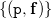 left brace left parenthesis monospace p comma bold f right parenthesis right brace