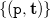 left brace left parenthesis monospace p comma bold t right parenthesis right brace