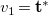 v 1 equals bold t Superscript bold asterisk