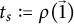 t Subscript s Baseline colon equals rho left parenthesis ModifyingAbove 1 With right arrow right parenthesis