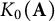 upper K 0 left parenthesis bold upper A right parenthesis