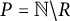 upper P equals double struck upper N minus upper R