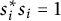 s Subscript i Superscript asterisk Baseline s Subscript i Baseline equals 1