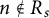 n not an element of upper R Subscript s