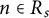 n element of upper R Subscript s