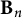 bold upper B Subscript n