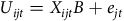 upper U Subscript i j t Baseline equals upper X Subscript i j t Baseline upper B plus e Subscript j t