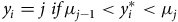 y Subscript i Baseline equals j i f mu Subscript j minus 1 Baseline less than y Subscript i Superscript asterisk Baseline less than mu Subscript j Baseline