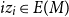 i z Subscript i element of upper E left parenthesis upper M right parenthesis