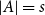 StartAbsoluteValue upper A EndAbsoluteValue equals s
