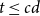 t less than or equals c d