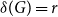delta left parenthesis upper G right parenthesis equals r