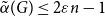 ModifyingAbove alpha With tilde left parenthesis upper G right parenthesis less than or equals 2 epsilon n minus 1