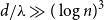 d divided by lamda much greater than left parenthesis log n right parenthesis cubed
