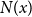 upper N left parenthesis x right parenthesis