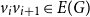 v Subscript i Baseline v Subscript i plus 1 element of upper E left parenthesis upper G right parenthesis