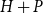 upper H plus upper P