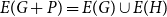 upper E left parenthesis upper G plus upper P right parenthesis equals upper E left parenthesis upper G right parenthesis union upper E left parenthesis upper H right parenthesis