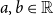 a comma b element of double struck upper R