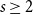 s greater than or equals 2