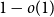 1 minus o left parenthesis 1 right parenthesis