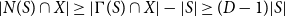 StartAbsoluteValue upper N left parenthesis upper S right parenthesis intersection upper X EndAbsoluteValue greater than or equals StartAbsoluteValue normal upper Gamma left parenthesis upper S right parenthesis intersection upper X EndAbsoluteValue minus StartAbsoluteValue upper S EndAbsoluteValue greater than or equals left parenthesis upper D minus 1 right parenthesis StartAbsoluteValue upper S EndAbsoluteValue