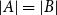 StartAbsoluteValue upper A EndAbsoluteValue equals StartAbsoluteValue upper B EndAbsoluteValue