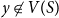 y not an element of upper V left parenthesis upper S right parenthesis