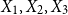 upper X 1 comma upper X 2 comma upper X 3