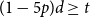 left parenthesis 1 minus 5 p right parenthesis d greater than or equals t