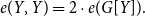 e left parenthesis upper Y comma upper Y right parenthesis equals 2 dot e left parenthesis upper G left bracket upper Y right bracket right parenthesis period