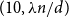 left parenthesis 10 comma lamda n divided by d right parenthesis