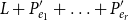 upper L plus upper P prime Subscript e 1 Baseline plus ellipsis plus upper P prime Subscript e Sub Subscript r