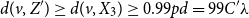 d left parenthesis v comma upper Z Superscript prime Baseline right parenthesis greater than or equals d left parenthesis v comma upper X 3 right parenthesis greater than or equals 0.99 p d equals 99 upper C prime lamda