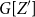 upper G left bracket upper Z Superscript prime Baseline right bracket