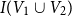 upper I left parenthesis upper V 1 union upper V 2 right parenthesis