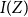 upper I left parenthesis upper Z right parenthesis