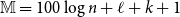 double struck upper M equals 100 log n plus script l plus k plus 1