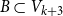 upper B subset of upper V Subscript k plus 3