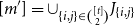 left bracket m Superscript prime Baseline right bracket equals union Subscript StartSet i comma j EndSet element of StartBinomialOrMatrix left bracket t right bracket Choose 2 EndBinomialOrMatrix Baseline upper J Subscript StartSet i comma j EndSet