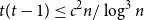 t left parenthesis t minus 1 right parenthesis less than or equals c squared n divided by log cubed n