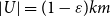 StartAbsoluteValue upper U EndAbsoluteValue equals left parenthesis 1 minus epsilon right parenthesis k m