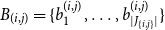 upper B Subscript left parenthesis i comma j right parenthesis Baseline equals StartSet b 1 Superscript left parenthesis i comma j right parenthesis Baseline comma ellipsis comma b Subscript StartAbsoluteValue upper J Sub Subscript StartSet i comma j EndSet Subscript EndAbsoluteValue Superscript left parenthesis i comma j right parenthesis Baseline EndSet