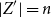 StartAbsoluteValue upper Z Superscript prime Baseline EndAbsoluteValue equals n