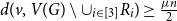 d left parenthesis v comma upper V left parenthesis upper G right parenthesis minus union Subscript i element of left bracket 3 right bracket Baseline upper R Subscript i Baseline right parenthesis greater than or equals StartFraction mu n Over 2 EndFraction